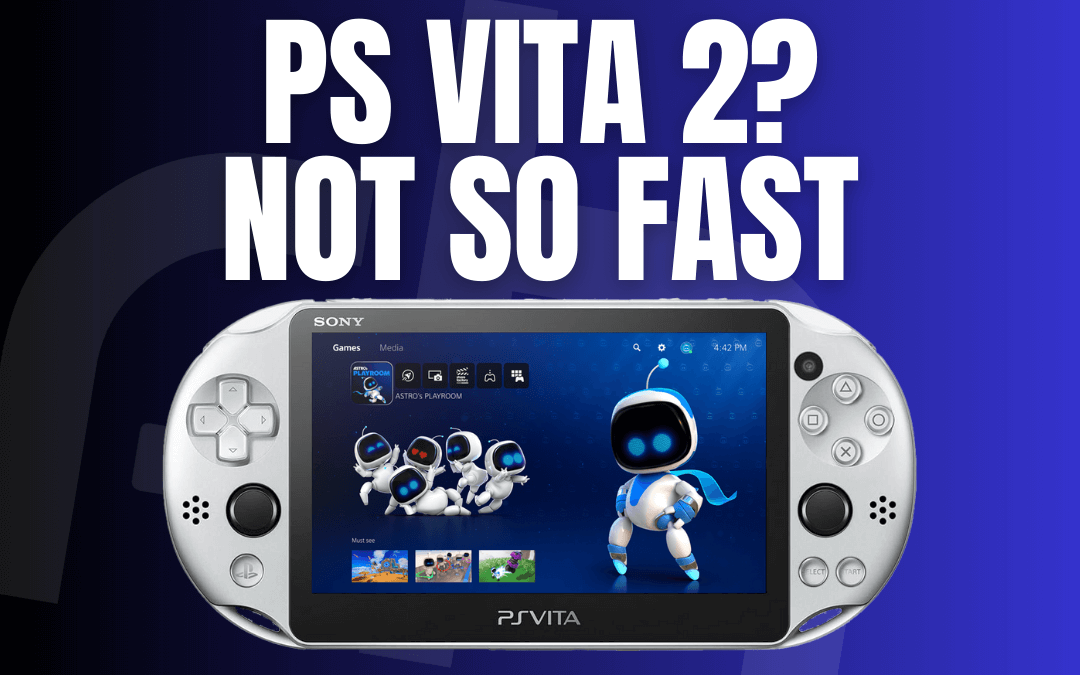 PS Vita 2? Not So Fast
