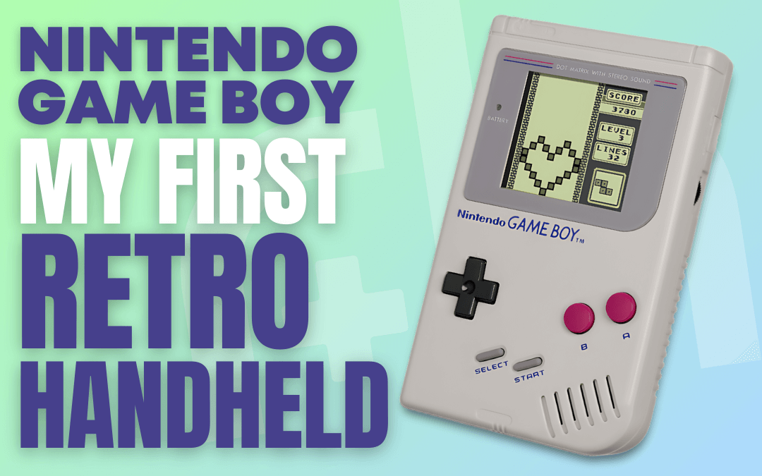 My First Handheld: Nintendo Game Boy