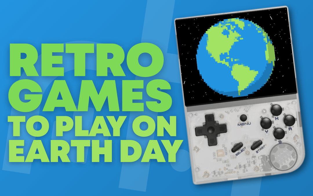 Retro Games To Play On Earth Day 2024