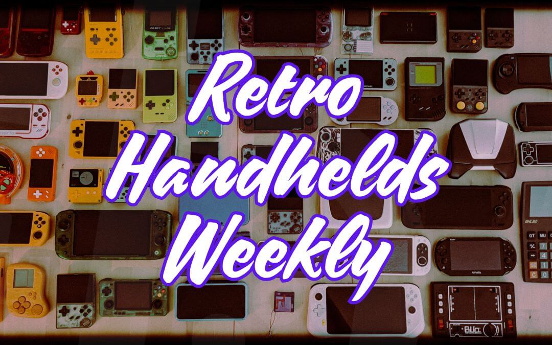Retro Handhelds Weekly 6-30