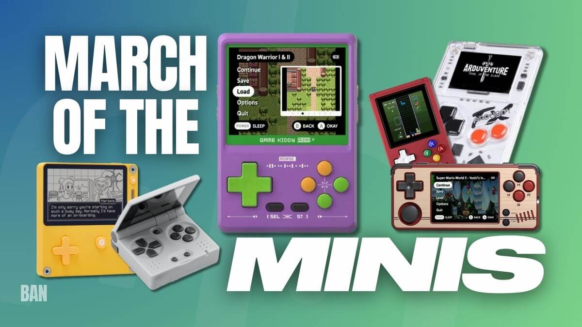 March of the Minis - Purpose of Puny Handhelds