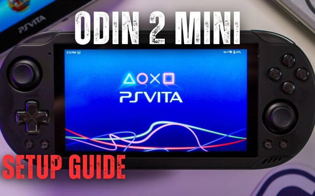 Odin 2 Mini Setup Guide