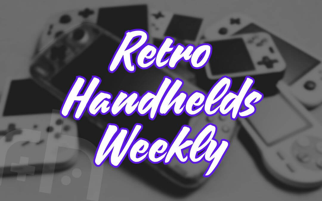 Retro Handhelds Weekly - 7-29