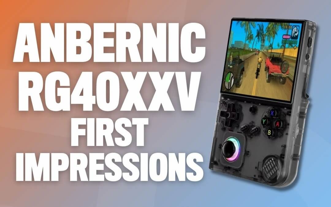 Anbernic RG40XXV First Impressions 1200x675