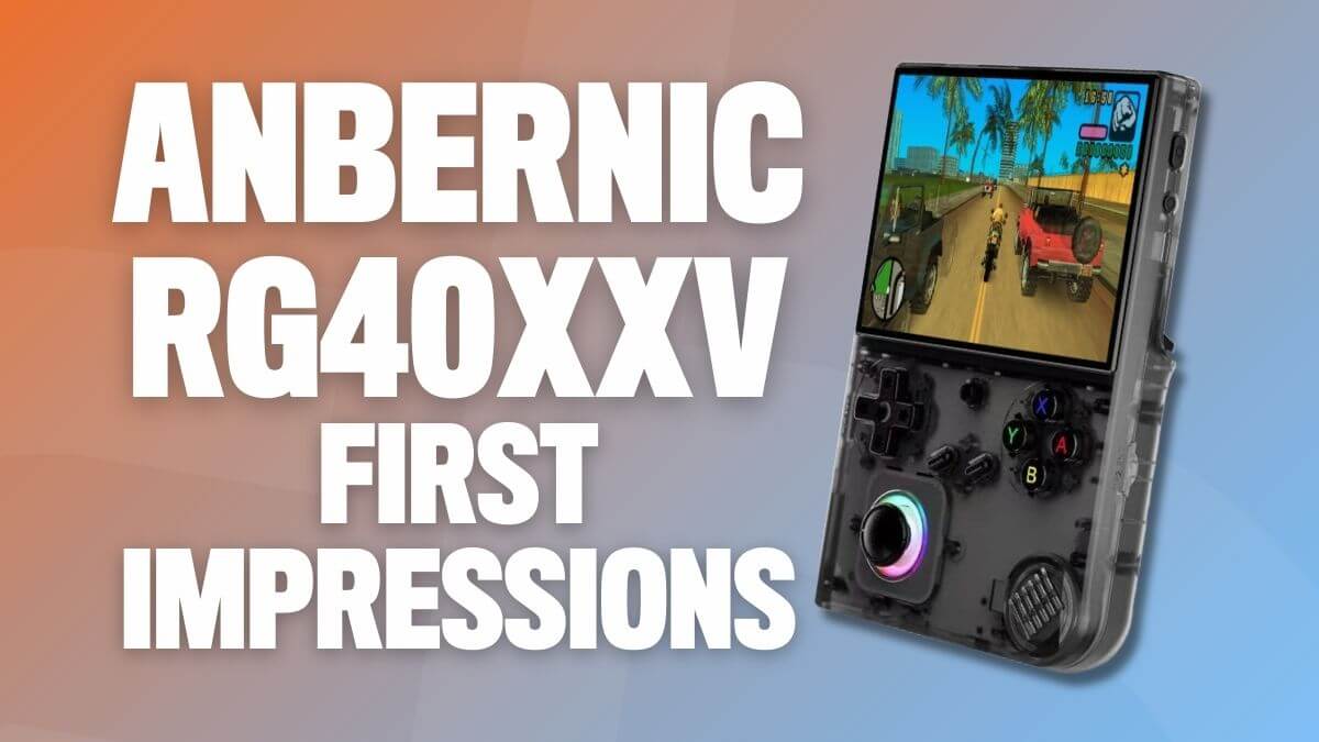 Anbernic RG40XXV First Impressions 1200x675