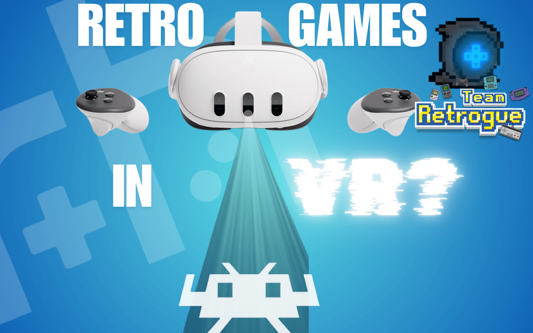 Can you play Retro Games in VR?