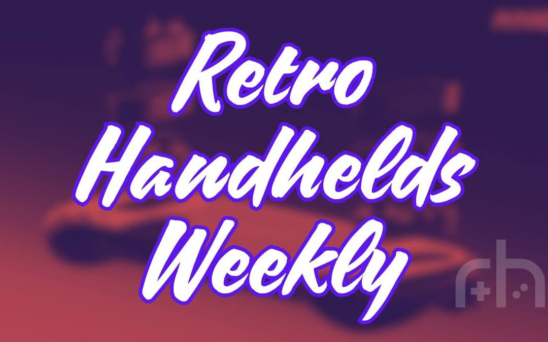 Retro Handhelds Weekly Edition 28