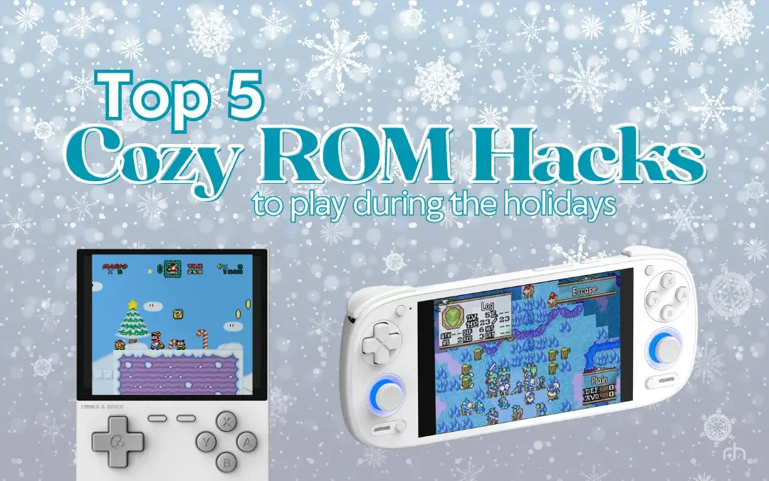 Top 5 Cozy ROM Hacks to Play Over The Holidays