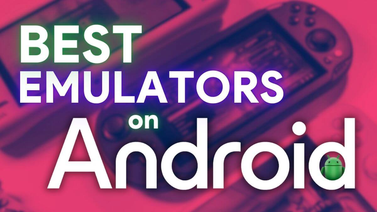 Best Emulators on Android