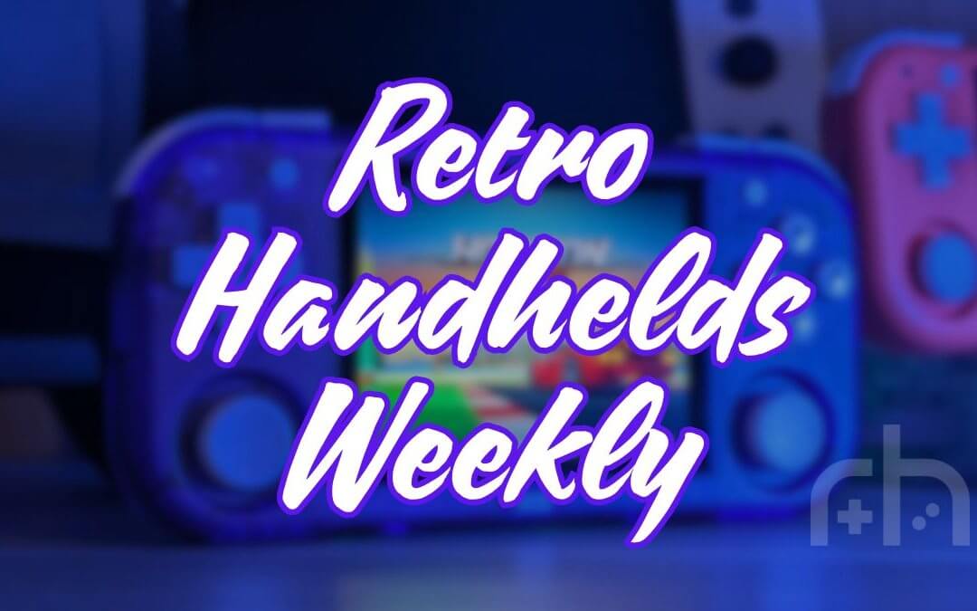 Retro Handhelds Weekly - Edition 34